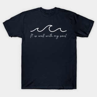 It Is Well With My Soul Waves T-Shirt